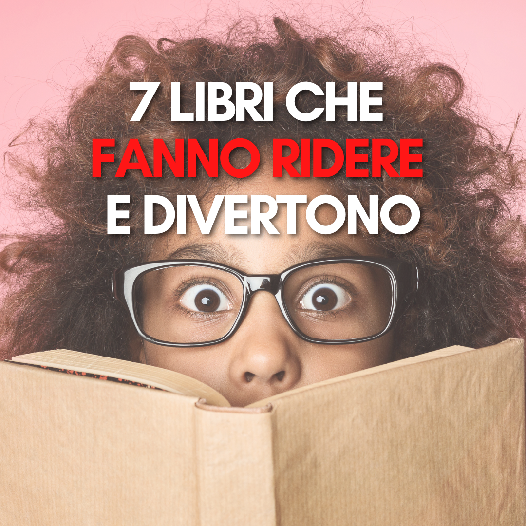 7 Libri che fanno ridere e divertono Articolo: Libri divertenti: 7 libri che fanno ridere